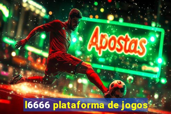 l6666 plataforma de jogos